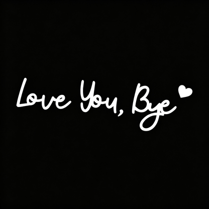 Love You Bye Sign Above Door Decor