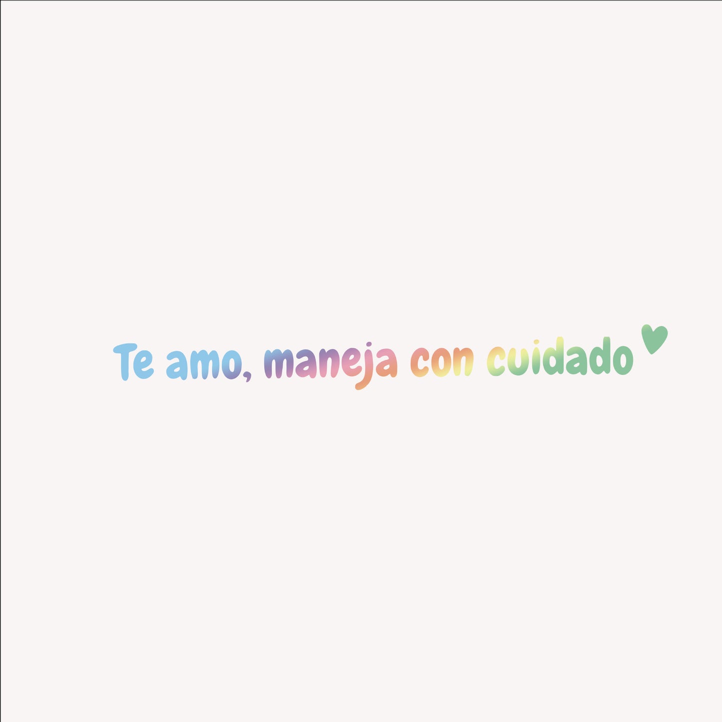 "I love you, drive safe"  "Te Amo, Maneja con Cuidado" Rearview Mirror Decal with Heart