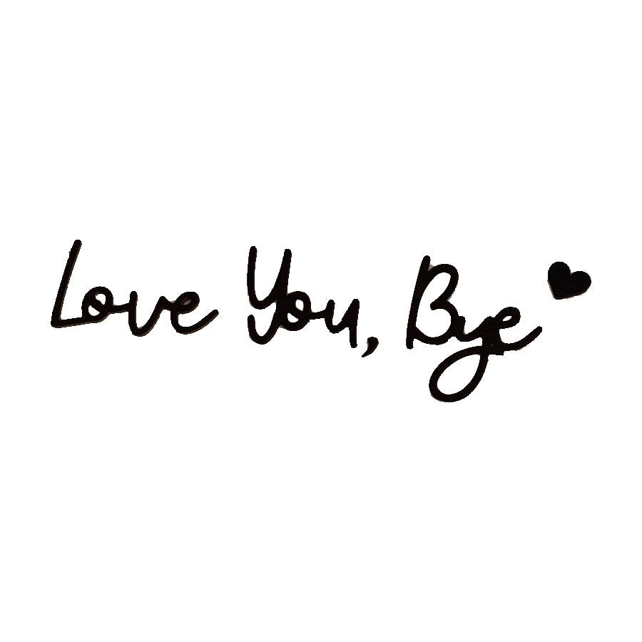 Love You Bye Sign Above Door Decor