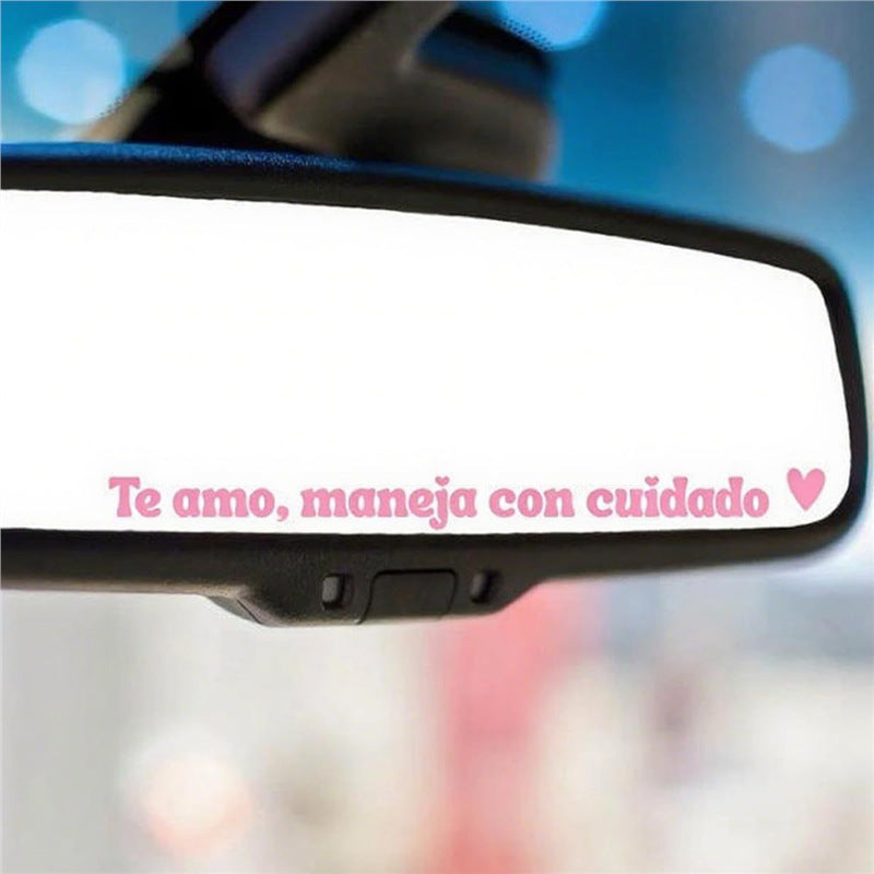 "I love you, drive safe"  "Te Amo, Maneja con Cuidado" Rearview Mirror Decal with Heart